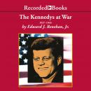 Kennedys at War: 1937-1945, Edward J. Renehan Jr.