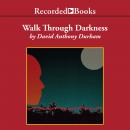 Walk Through Darkness Audiobook