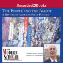 People and the Ballot: A History of American Party Politics, Joshua Kaplan