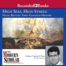 High Seas, High Stakes: Naval Battles that Changed History Audiobook