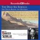 The Dead Sea Scrolls:  The Truth Behind the Mystique Audiobook