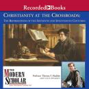 Christianity at the Crossroads: The Reformations of the Sixteenth and Seventeenth Centuries Audiobook