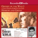 Odyssey of the West I: A Classic Education through the Great Books:Hebrews and Greeks, Timothy B. Shutt