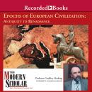 Epochs of European Civilization: Antiquity To Renaissance Audiobook