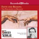 Faith and Reason: The Philosophy of Religion Audiobook