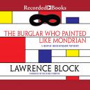 The Burglar Who Painted Like Mondrian Audiobook