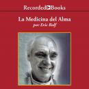 [Spanish] - La Medicina del Alma (The Medicine of the Soul)