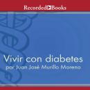 [Spanish] - Vivir con diabetes (Living With Diabetes)