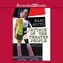 Attack of the Theater People Audiobook
