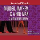 Murder, Mayhem, and a Fine Man Audiobook