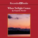 When Twilight Comes Audiobook