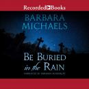 Be Buried in the Rain Audiobook