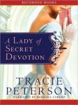 Lady of Secret Devotion, Tracie Peterson