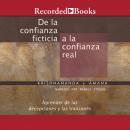 De la confianza ficticia a la confianza real Audiobook