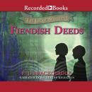 Fiendish Deeds Audiobook