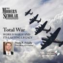 Total War: World War II and Its Lasting Legacy Audiobook