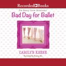 Bad Day for Ballet Audiobook
