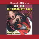 Mr. Pin: The Chocolate Files Audiobook