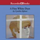 A Fine White Dust Audiobook