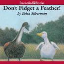 Don't Fidget a Feather Audiobook