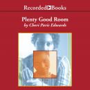 Plenty Good Room Audiobook