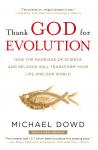 Thank God for Evolution: How the Marriage of Science and Religion Will Transform Your Life and Our W Audiobook