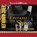 Epitaph for a Spy Audiobook