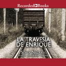 [Spanish] - La Travesía de Enrique (Enrique's Journey)