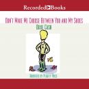 Don't Make Me Choose Between You and My Shoes Audiobook