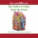 Mr. Putter and Tabby Paint the Porch Audiobook