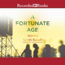 A Fortunate Age: A Novel Audiobook
