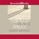 Through Black Spruce, Joseph Boyden