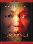 Accident of Birth, Heather Neff