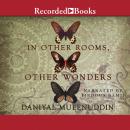 In Other Rooms, Other Wonders Audiobook