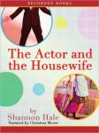 Actor and the Housewife, Shannon Hale