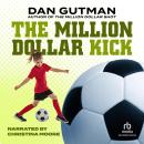 The Million Dollar Kick Audiobook