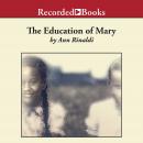The Education of Mary: A Little Miss of Color, 1832 Audiobook