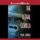 The Lethal Gorilla Audiobook