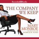 Company We Keep, Mary Monroe