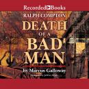 Ralph Compton Death of a Bad Man, Marcus Galloway, Ralph Compton