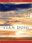 This House of Sky: Landscapes of a Western Mind, Ivan Doig