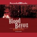 Blood Bayou, Karen Young