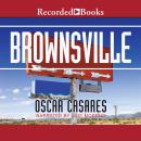 Brownsville: Stories, Oscar Casares