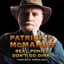 Real Ponies Don't Go Oink Audiobook