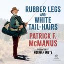 Rubber Legs and White Tail-Hairs Audiobook
