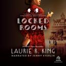 Locked Rooms: A Novel of suspense featuring Mary Russell and Sherlock Holmes