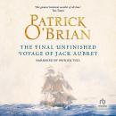 21: The Final Unfinished Voyage of Jack Aubrey Audiobook