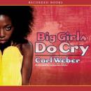 Big GIrls Do Cry, Carl Weber