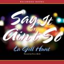 Say it Ain't So Audiobook