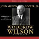 Woodrow Wilson, John Milton Cooper